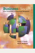 Business And Society: Ethics, Sustainability, And Stakeholder Management