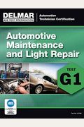 Ase Technician Test Preparation Automotive Maintenance And Light Repair (G1)