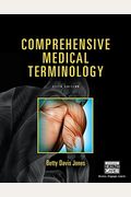 Comprehensive Medical Terminology [With Cdrom And Access Code]