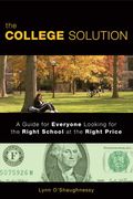 The College Solution: A Guide For Everyone Lo