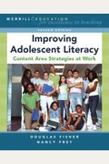 Improving Adolescent Literacy: Content Area Strategies at Work (2nd Edition)