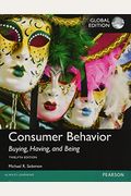 Consumer Behavior: Buying, Having, And Being. Michael R. Solomon