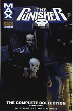 Punisher Max: The Complete Collection, Vol. 1 Punisher Max: The Complete Collection, Vol. 1