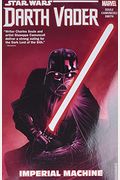 Star Wars: Darth Vader: Dark Lord of the Sith Vol. 1: Imperial Machine
