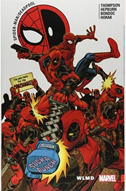 Spider-Man/Deadpool Vol. 6: Wlmd Spider-Man/Deadpool Vol. 6: Wlmd