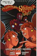 The Unbeatable Squirrel Girl, Vol. 10: Life Is Too Short, Squirrel