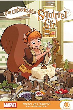 The Unbeatable Squirrel Girl: Powers Of A Squirrel The Unbeatable Squirrel Girl: Powers Of A Squirrel