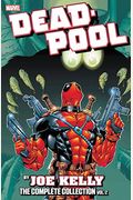 Deadpool By Joe Kelly: The Complete Collection Vol. 2