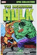 Incredible Hulk Epic Collection: Crisis On Counter-Earth