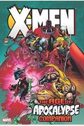 X-Men: Age Of Apocalypse Omnibus Companion [New Printing]