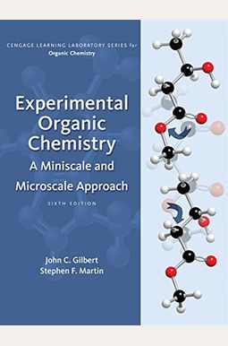 Experimental Organic Chemistry: A Miniscale & Microscale Approach Experimental Organic Chemistry: A Miniscale & Microscale Approach