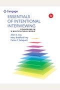 Essentials Of Intentional Interviewing: Counseling In A Multicultural World