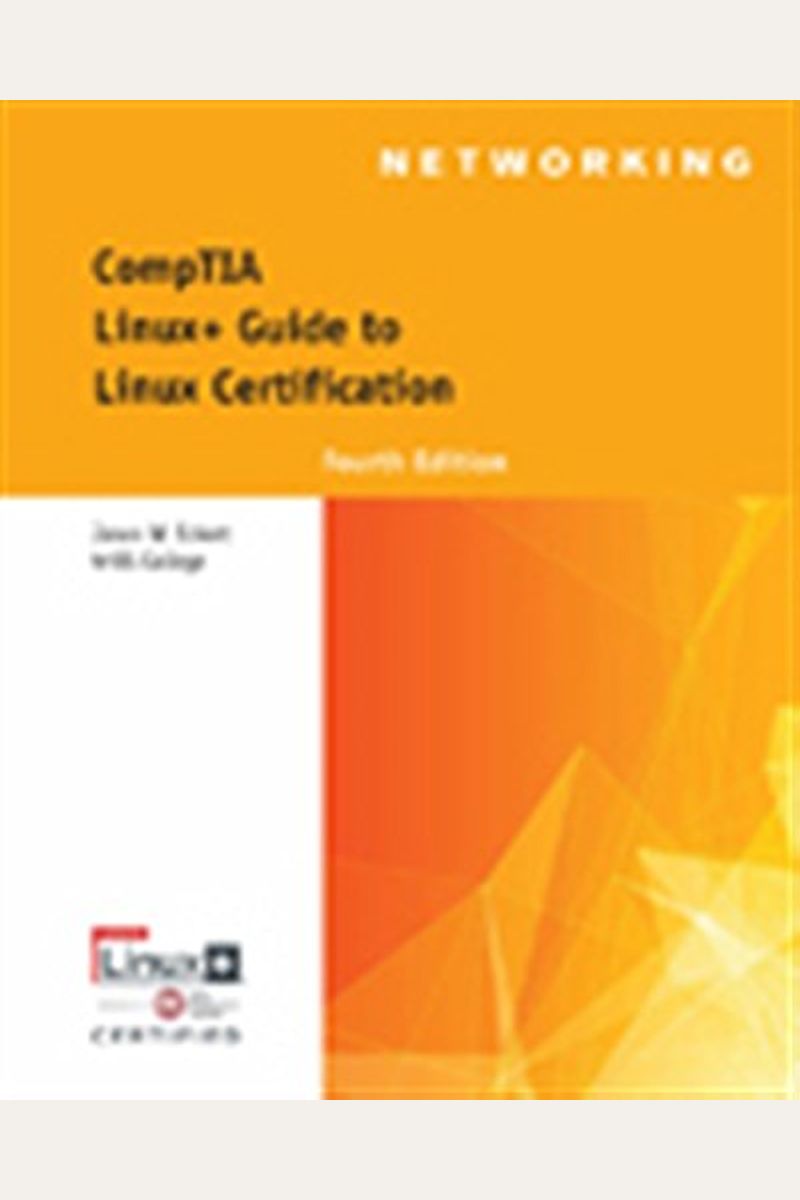 Buy Comptia Linux+ Guide To Linux Certification Book By Jason W Eckert