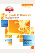 Comptia A+ Core 1 Exam: Guide To Computing Infrastructure