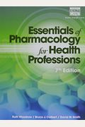 Bundle: Essentials Of Pharmacology For Health Professions, 7th + Mindtap Pharmacology Printed Access Card
