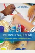 California Edition, Beginnings & Beyond: Foundations In Early Childhood Education