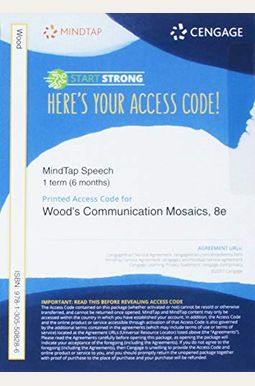 Mindtap Speech, 1 Term (6 Months) Printed Access Card For Wood's Communication Mosaics: An Introduction To The Field Of Communication, 8th Mindtap Speech, 1 Term (6 Months) Printed Access Card For Wood's Communication Mosaics: An Introduction To The Field Of Communication, 8th