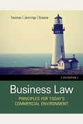 Business Law: Principles For Today's Commercial Environment
