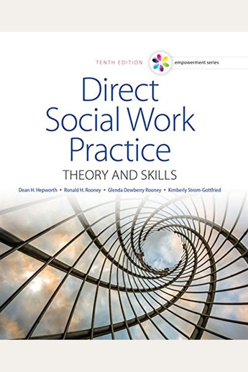 Empowerment Series: Direct Social Work Practice: Theory And Skills