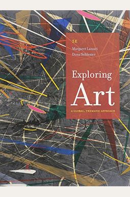 Exploring Art: A Global, Thematic Approach, Revised Exploring Art: A Global, Thematic Approach, Revised