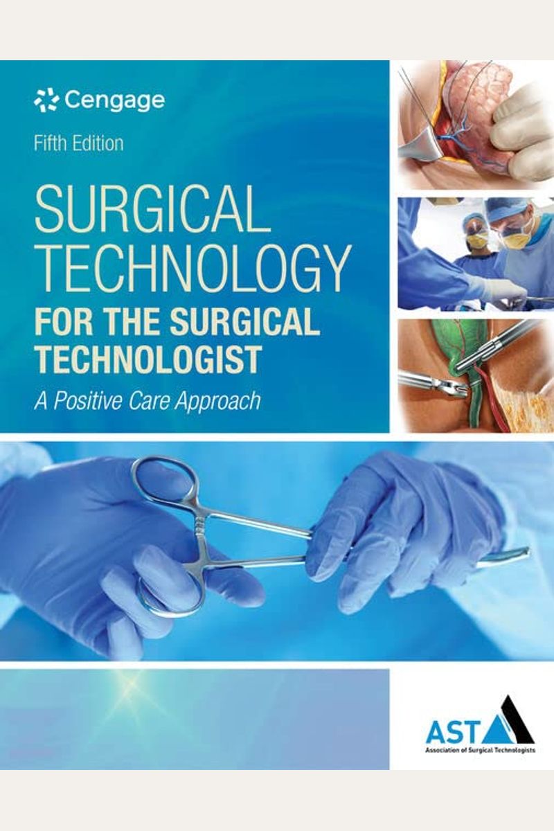 Surgical Technology For The Surgical Technologist: A Positive Care Approach