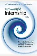 The Successful Internship: Personal, Professional, And Civic Development