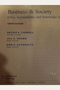 Business & Society: Ethics, Sustainability & Stakeholder Management, Loose-Leaf Version