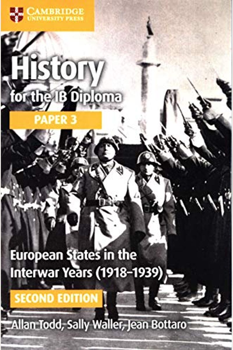 History for the IB Diploma Paper 3 European States in the Interwar Years (1918-1939) [Book]