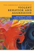 The Cambridge Handbook Of Violent Behavior And Aggression