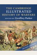 The Cambridge Illustrated History Of Warfare: The Triumph Of The West