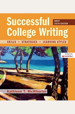 Successful College Writing, Brief Edition: Skills, Strategies, Learning Styles Successful College Writing, Brief Edition: Skills, Strategies, Learning Styles