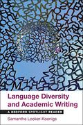 Language Diversity And Academic Writing: A Bedford Spotlight Reader