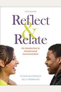 Reflect & Relate: An Introduction To Interpersonal Communication