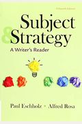 Subject And Strategy: A Writer's Reader