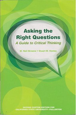 asking the right questions a guide to critical thinking summary