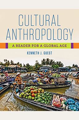 Cultural Anthropology: A Toolkit For A Global Age Cultural Anthropology: A Toolkit For A Global Age