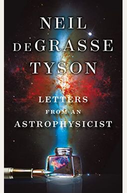 Letters From An Astrophysicist Letters From An Astrophysicist