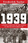 1939: A People's History Of The Coming Of The Second World War