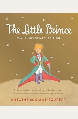 Little Prince: Includes The History And Making Of The Classic Story Little Prince: Includes The History And Making Of The Classic Story