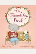 The Friendship Book: A Valentine's Day Book For Kids