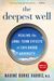 The Deepest Well: Healing The Long-Term Effects Of Childhood Adversity