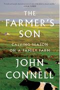 The Farmer's Son: Calving Season On A Family Farm