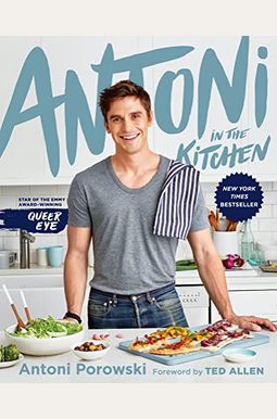 Antoni In The Kitchen Antoni In The Kitchen
