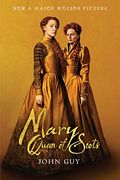 Queen Of Scots: The True Life Of Mary Stuart
