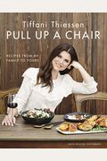 Pull Up A Chair: Recipes From My Family To Yours
