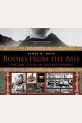 Bodies From The Ash: Life And Death In Ancient Pompeii