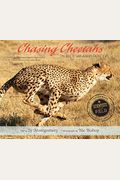 Chasing Cheetahs: The Race To Save Africa's Fastest Cat (Scientists In The Field Series)