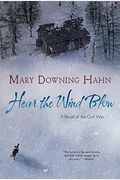 Hear The Wind Blow: A Novel Of The Civil War