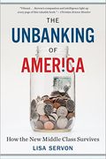The Unbanking Of America: How The New Middle Class Survives