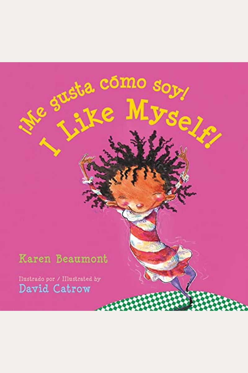 I Like Myself!/Me Gusta CóMo Soy! Board Book: Bilingual English-Spanish = I Like Myself!